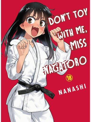 cover image of Don't Toy with Me， Miss Nagatoro Volume 18
